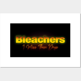 I Miss These Days Bleachers Posters and Art